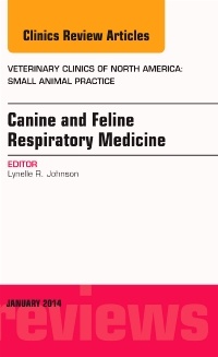 Couverture de l’ouvrage Canine and Feline Respiratory Medicine, An Issue of Veterinary Clinics: Small Animal Practice