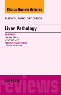 Couverture de l’ouvrage Liver Pathology, An Issue of Surgical Pathology Clinics