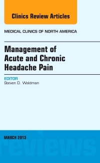 Couverture de l’ouvrage Management of Acute and Chronic Headache Pain, An Issue of Medical Clinics