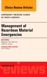 Couverture de l’ouvrage Management of Hazardous Material Emergencies, An Issue of Emergency Medicine Clinics of North America