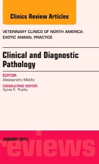 Couverture de l’ouvrage Clinical and Diagnostic Pathology, An Issue of Veterinary Clinics: Exotic Animal Practice