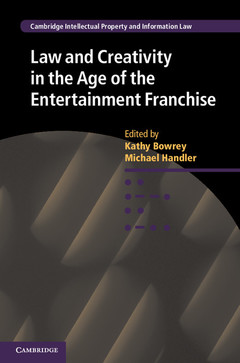 Couverture de l’ouvrage Law and Creativity in the Age of the Entertainment Franchise