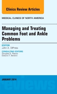 Couverture de l’ouvrage Managing and Treating Common Foot and Ankle Problems, An Issue of Medical Clinics