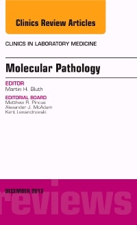 Couverture de l’ouvrage Molecular Pathology, An Issue of Clinics in Laboratory Medicine
