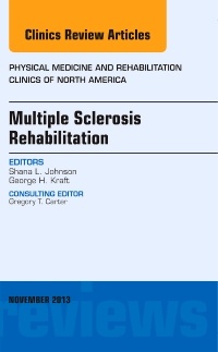 Couverture de l’ouvrage Multiple Sclerosis Rehabilitation, An Issue of Physical Medicine and Rehabilitation Clinics