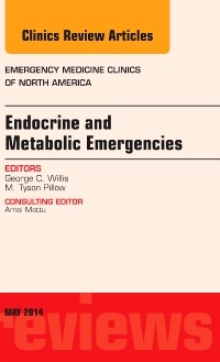Couverture de l’ouvrage Endocrine and Metabolic Emergencies, An Issue of Emergency Medicine Clinics of North America