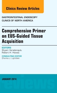 Couverture de l’ouvrage EUS-Guided Tissue Acquisition, An Issue of Gastrointestinal Endoscopy Clinics