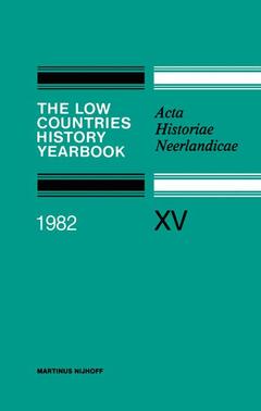 Couverture de l’ouvrage The Low Countries History Yearbook 1982