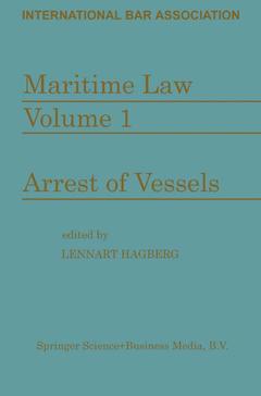 Couverture de l’ouvrage Maritime Law: Volume I Arrest of Vessels