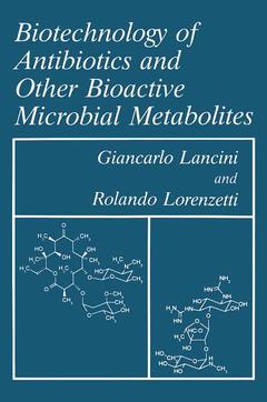 Couverture de l’ouvrage Biotechnology of Antibiotics and Other Bioactive Microbial Metabolites