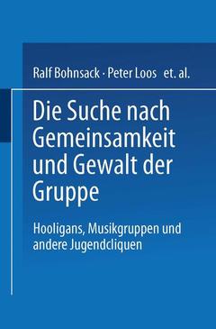 Cover of the book Die Suche nach Gemeinsamkeit und die Gewalt der Gruppe