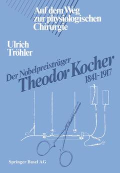 Cover of the book Der Nobelpreisträger Theodor Kocher 1841-1917