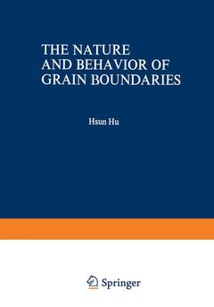 Couverture de l’ouvrage The Nature and Behavior of Grain Boundaries