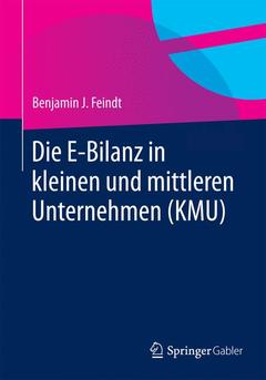 Cover of the book Die E-Bilanz in kleinen und mittleren Unternehmen (KMU)