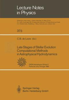 Couverture de l’ouvrage Late Stages of Stellar Evolution Computational Methods in Astrophysical Hydrodynamics