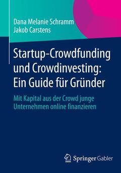 Couverture de l’ouvrage Startup-Crowdfunding und Crowdinvesting: Ein Guide für Gründer