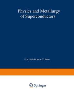 Cover of the book Physics and Metallurgy of Superconductors / Metallovedenie, Fiziko-Khimiya I Metallozipika Sverkhprovodnikov / Металловедение Физико-Химип и Металлофизика Сверхпроводников
