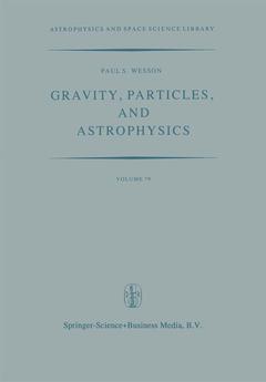 Couverture de l’ouvrage Gravity, Particles, and Astrophysics