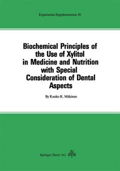 Couverture de l’ouvrage Biochemical Principles of the Use of Xylitol in Medicine and Nutrition with Special Consideration of Dental Aspects