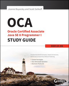 Couverture de l’ouvrage OCA: Oracle Certified Associate Java SE 8 Programmer I Study Guide