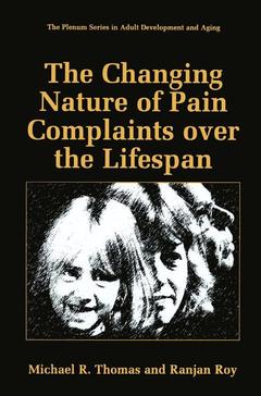 Couverture de l’ouvrage The Changing Nature of Pain Complaints over the Lifespan