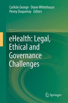 Couverture de l’ouvrage eHealth: Legal, Ethical and Governance Challenges