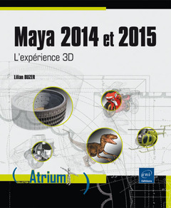 Couverture de l’ouvrage Maya 2014 et 2015 - L'expérience 3D
