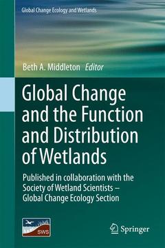 Couverture de l’ouvrage Global Change and the Function and Distribution of Wetlands