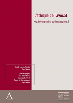 Cover of the book L'ethique de l'avocat -outil de marketing ou d'engagement ?