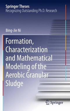 Cover of the book Formation, characterization and mathematical modeling of the aerobic granular sludge