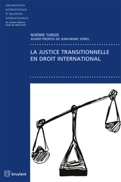Couverture de l’ouvrage La justice transitionnelle en droit international