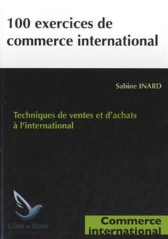 Cover of the book 100 exercices de commerce international