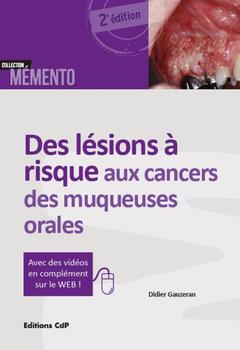 Couverture de l’ouvrage Des lésions à risque aux cancers des muqueuses orales