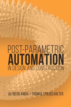 Cover of the book Postparametric Automation in Design and Construction