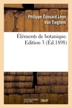Couverture de l’ouvrage Éléments de botanique. Edition 3 (Éd.1898)