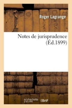 Cover of the book Notes de jurisprudence (Éd.1899)