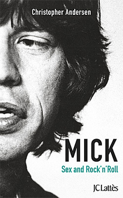 Couverture de l’ouvrage Mick, Sexe et Rock'n'roll