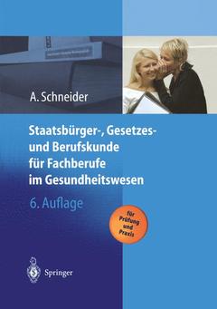 Cover of the book Staatsbürger-, Gesetzes und Berufskunde für Fachberufe im Gesundheitswesen