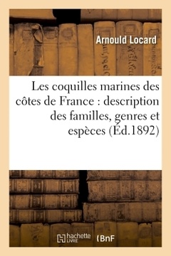 Couverture de l’ouvrage Les coquilles marines des côtes de France : description des familles, genres et espèces