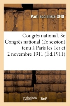 Cover of the book Congrès national. 8e Congrès national (2e session) tenu à Paris les 1er et 2 novembre 1911
