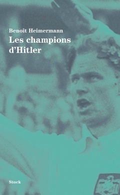 Cover of the book LES CHAMPIONS D'HITLER