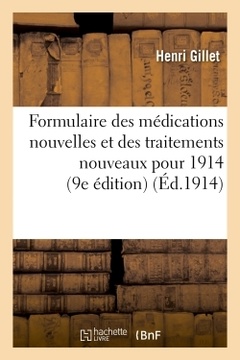 Couverture de l’ouvrage Formulaire des médications nouvelles et des traitements nouveaux pour 1914 (9e édition)