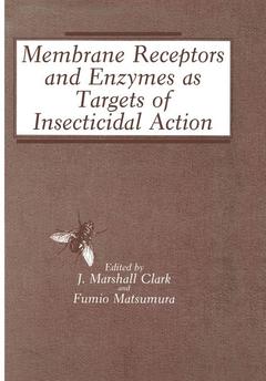 Couverture de l’ouvrage Membrane Receptors and Enzymes as Targets of Insecticidal Action