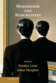 Couverture de l’ouvrage Modernism and Masculinity