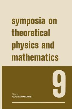 Couverture de l’ouvrage Symposia on Theoretical Physics and Mathematics 9