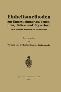 Couverture de l’ouvrage Einheitsmethoden zur Untersuchung von Fetten, Ölen, Seifen und Glyzerinen