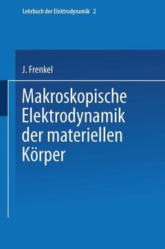Couverture de l’ouvrage Makroskopische Elektrodynamik der Materiellen Körper