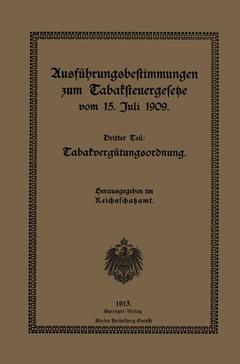 Couverture de l’ouvrage Ausführungsbestimmungen zum Tabaksteuergesetze vom 15. Juli 1909