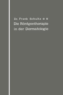 Couverture de l’ouvrage Die Röntgentherapie in der Dermatologie