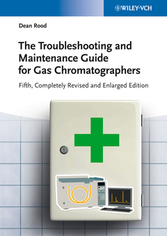 Cover of the book The Troubleshooting and Maintenance Guide for Gas Chromatographers